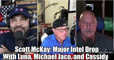 Scott McKay: Major Intel Drop With Luna, Michael Jaco, and Kerry Cassidy
