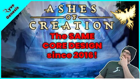 Ashes of Creation HAS NEVER PIVOTED from its CORE DESIGN!