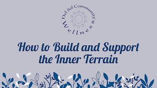 How to Build and Support the Inner Terrain
