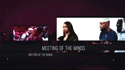 (Teaser) Meeting of the Minds: Clash Of The Influencers | A Conversation on Black Relationships