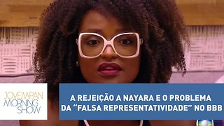 A rejeição a Nayara e o problema da “falsa representatividade” no BBB