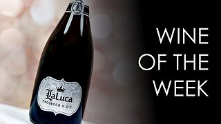Ritual ETX Wine of the Week - LaLuca Prosecco D.O.C.