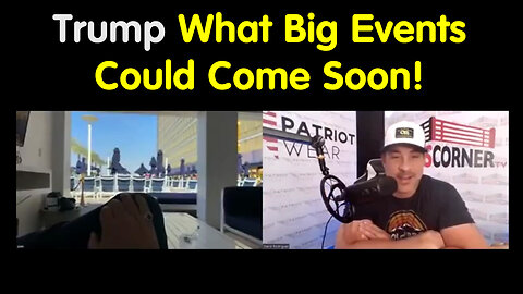 Juanito HUGE - Trump What Big Events Could Come Soon!