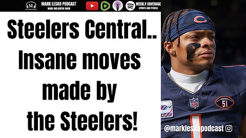 Steelers Central..Crazy moves made!! || Mark Lesko Podcast #nfl #steelers