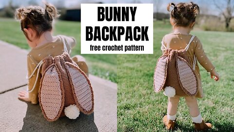 Crochet Bunny Backpack Pattern- How to Crochet a Backpack with Bunny Ears