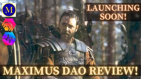 MAXIMUS DAO Review! Launching Soon!