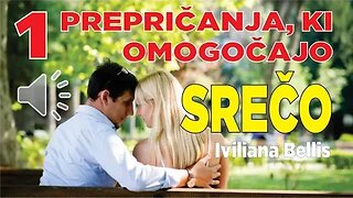 1. DEL- avdio: PREPRIČANJA KI OMOGOČAJO SREČO - Iviliana Bellis