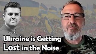 Ukraine is Getting Lost in the Noise | Dmitry Orlov