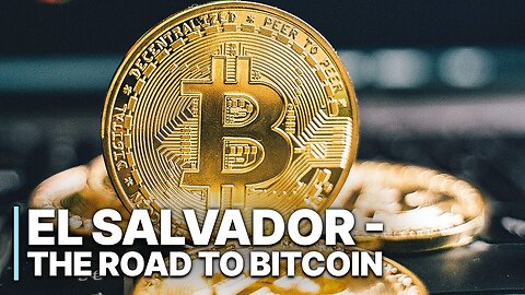 El Salvador - The Road to Bitcoin | Documentary