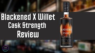 Blackened X Willet Cask Strength Whiskey Review!