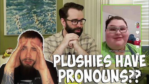 "Dont assume my PLUSHIES PRONOUNS!" | Reacts to @MattWalsh
