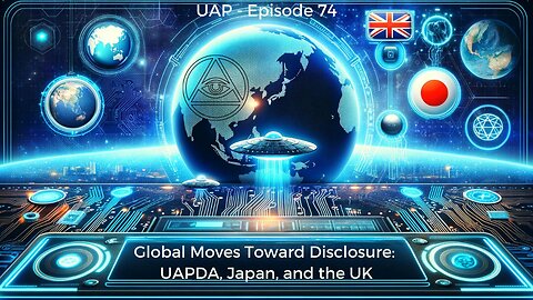Episode 74 - Global Moves Toward Disclosure: UAPDA, Japan, and the UK | Uncovering Anomalies Podcast