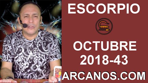 HOROSCOPO ESCORPIO-Semana 2018-43-Del 21 al 27 de octubre de 2018-ARCANOS.COM