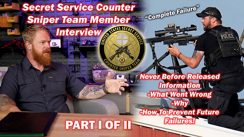 Secret Service Counter Sniper Interview - What Went Wrong and Why!