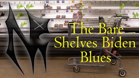 The Bare Shelves Biden Blues