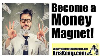 Become a Money Magnet: Discover the real secret to attracting wealth into your life