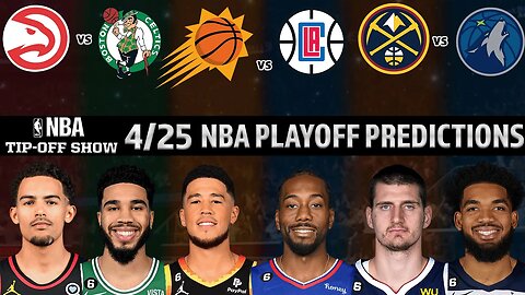 NBA Playoff Game 5 Predictions & Picks | Celtics vs Hawks | Suns vs Clippers | Tip-Off for Apr 25