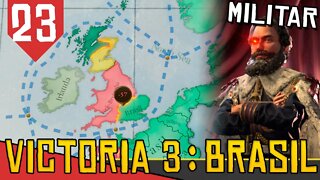 ESBAGAÇANDO a GRÃ BRETANHA - Victoria 3 Brasil #23 [Gameplay PT-BR]