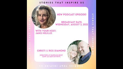 Stories That Inspire Us with Christi and Rick Diamond - 08.03.22