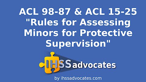 Rules for Assessing Minors for Protective Supervision as Stated in ACL 98-87 & ACL 15-25