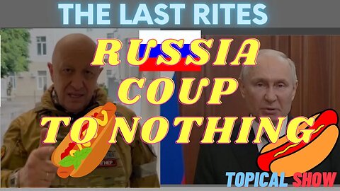 Russia Military Coup to Nothing | Prigozhin & Putin make up?