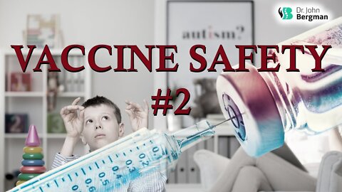 Vaccine Safety #2