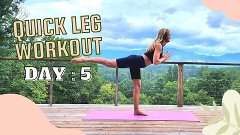 Quick Leg Workout || Yoga Style || Day 5 || Yoga with Stephanie