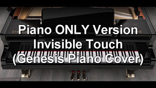 Piano ONLY Version - Invisible Touch (Genesis)