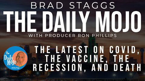 LIVE: The latest on Covid, the Vaccine, the Recession, and Death - The Daily Mojo