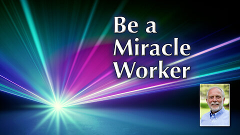 Clare de Lis: Are You Willing to Be a Miracle Worker?