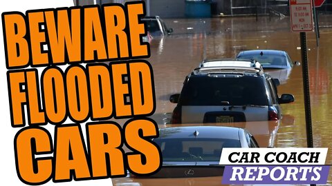 Beware Flood Damaged Cars: The Dangers You Should Know