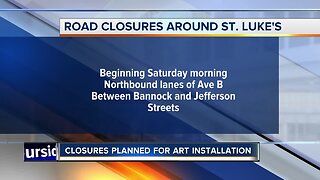 Weekend closures around St. Luke's