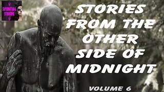 Stories from the Other Side of Midnight | Volume 6 | Supernatural StoryTime E298