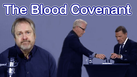 Kenneth Copeland and the Blood Covenant: My Thoughts