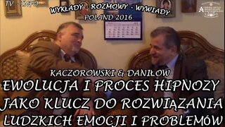 HIPNOZA, KLUCZ DO PODŚWIADOMOŚCI LUDZKICH PROBLEMÓW, CHORÓB, EMOCJI -EWOLUCJA I PROCES /2016©TV INFO