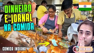 DINHEIRO e JORNAL diretos na COMIDA! Reagindo a COMIDAS DE RUA INDIANAS | Veja Aqui Reacts