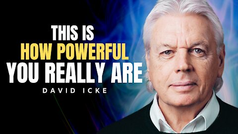 You Have More Power Than You Think | David Icke