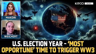 U.S. Election Year: Prime Time for Geopolitical Risks & WW3 Triggers