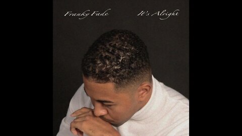 Franky Fade - It's Alright (Audio)