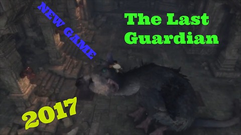 The Last Guardian,The best ps4 games,Top games gamer2017, last guardian walkthrough part 1pc games