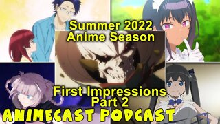 Summer 2022 Anime Season First Impressions Podcast Part 2! Otaku Spirit Animecast!