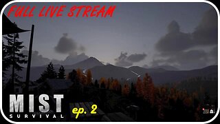 Mist Survival | Episode 2 | Learning | [Full Twitch Stream]