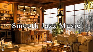 Relaxing Jazz Music in Cozy Coffee Shop Ambience ☕ Smooth Jazz Instrumental Music to Study, Sleep