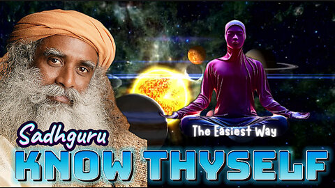 Know Thyself By Sadhguru #spirituality #sadhguru