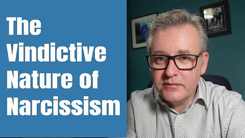 The Vindictive Nature of Narcissism