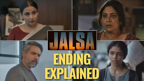 Jalsa Ending Explained
