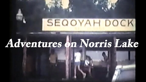 Comedy Home Movies - Adventures on Norris Lake and Sequoyah Marina