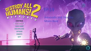 Destroy All Humans 2 Reprobed EP19