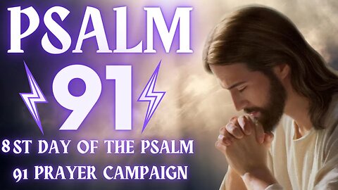 Psalm 91 prayer campaign – Eighth day