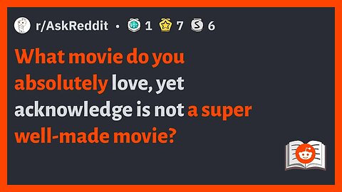 (r/AskReddit) What movie do you absolutely love, yet acknowledge is not a super well-made movie?